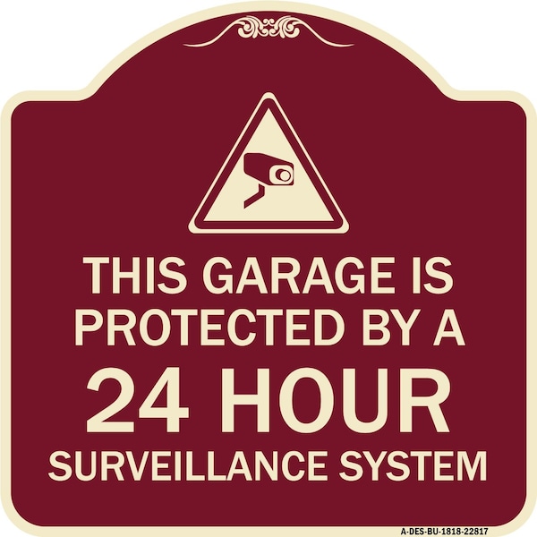 Signmission This Garage Is Protected by 24 Hour Surveillance System Heavy-Gauge Alum Sign, 18" H, BU-1818-22817 A-DES-BU-1818-22817 - main